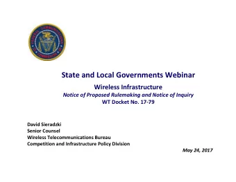 State and Local Governments Webinar  Wireless Infrastructure  Notice of Proposed Rulemaking and