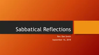 Sabbatical Reflections  Rev. Dan Smith  September 16, 2018  Remembering Slaverys Living Legacy