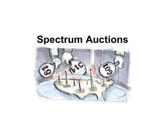 Spectrum Auctions  What is a Spectrum Auction?  Definition: A formal auction run by the Federal