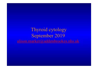 Thyroid cytology  September 2019  alison.marker@addenbrookes.nhs.uk  FNAC in pre-operative