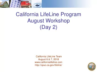August Workshop  (Day 2)  California LifeLine Team  August 6 &amp; 7, 2018