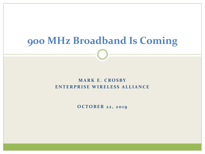 900 mhz broadband is coming