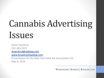 Cannabis Advertising  Issues  David Oxenford  202-383-3337  doxenford@wbklaw.com