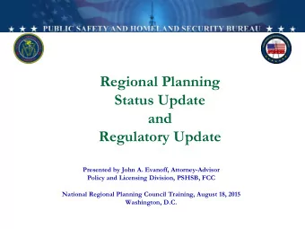 Regional Planning  Status Update  and Regulatory Update  Presented by John A. Evanoff,