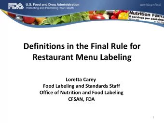 Definitions in the Final Rule for  Restaurant Menu Labeling  Loretta Carey  Food Labeling and