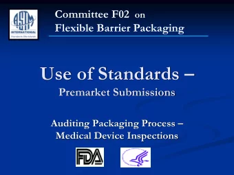 Use of Standards   Premarket Submissions Auditing Packaging Process   Medical Device