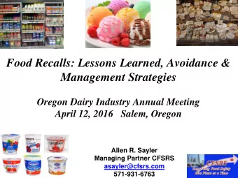 Food Recalls: Lessons Learned, Avoidance &amp;  Management Strategies  Oregon Dairy Industry Annual