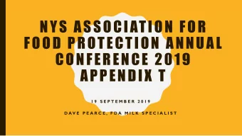NYS ASSOCIATION FOR  FOOD PROTECTION ANNUAL  CONFERENCE 2019  APPENDIX T  1 9  S E P T E M B E R  2