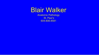 Faculty/Presenter Disclosure  Faculty: Blair Walker  Relationship with commercial interest  No