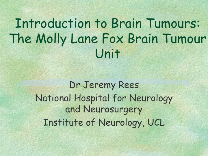 introduction to brain tumours the molly lane fox brain
