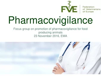 Pharmacovigilance  Focus group on promotion of pharmacovigilance for food  producing animals  23