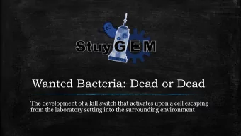 Wanted Bacteria: Dead or Dead  The development of a kill switch that activates upon a cell escaping