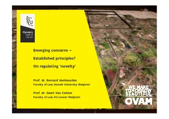 Emerging concerns   Established principles?  On regulating novelty  Prof. dr. Bernard