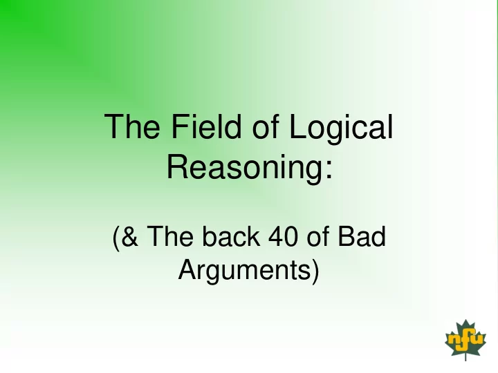 the field of logical reasoning amp the back 40 of bad