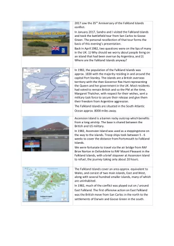 2017 saw the 35 th Anniversary of the Falkland Islands  conflict.  In January 2017, Sandra and I