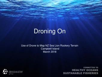 Droning On  Use of Drone to Map NZ Sea Lion Rookery Terrain  Campbell Island  March 2018