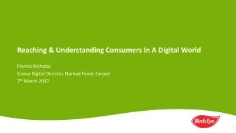 Reaching &amp; Understanding Consumers In A Digital World  Francis Nicholas  Group Digital