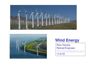 Wind Energy  Ram Darolia  Retired Engineer  Ram.Darolia@gmail.com  11/4/19  References  1. 20% Wind