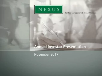 Annual Investor Presentation  November 2017  NE  NEXU  XUS  S UP  UPDATE  ATE  Portfolio Management