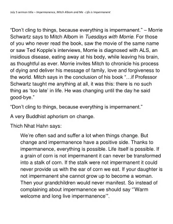 Dont cling to things, because everything is impermanent.  Morrie Schwartz says to Mitch