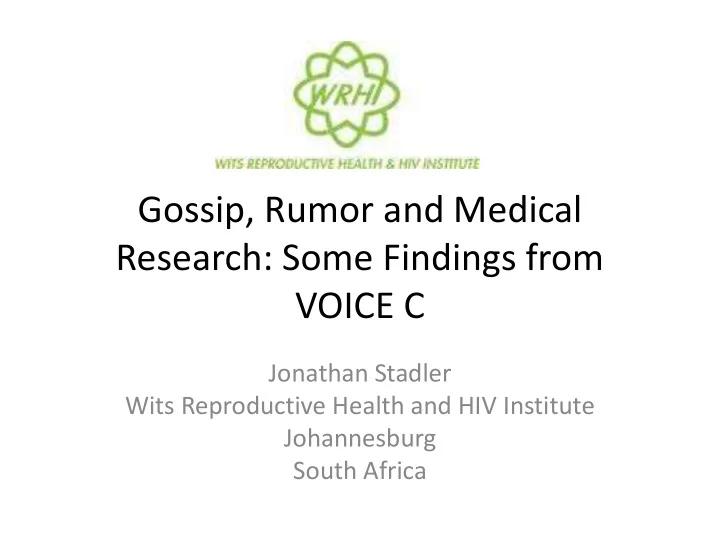 gossip rumor and medical research some findings from
