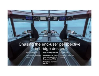 Chasing the end-user perspective  in bridge design  Brit-Eli Danielsen  Fry Birte Bjrneseth