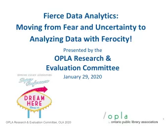 Fierce Data Analytics:  Moving from Fear and Uncertainty to Analyzing Data with Ferocity!