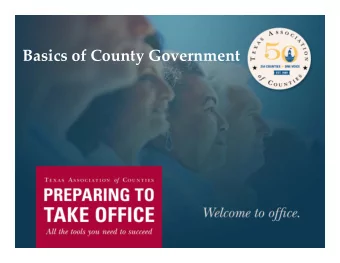Basics of County Government Why counties were created:  Original purpose: Law &amp; Order