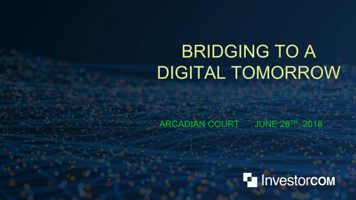 bridging to a digital tomorrow