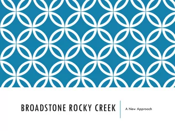 BROADSTONE ROCKY CREEK  A New Approach  Realigned the trail  The project included  Trail would be