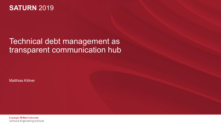 technical debt management as transparent communication hub