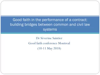 Good faith in the performance of a contract:  building bridges between common and civil law