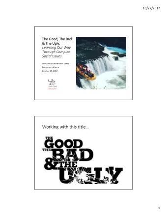 Working with this title  1  10/27/2017 The Main Points 1. Complex issues require adaptive