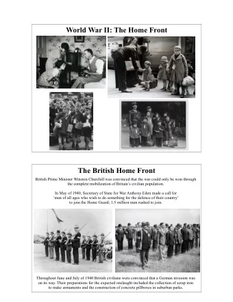 World War II: The Home Front  The British Home Front  British Prime Minister Winston Churchill was