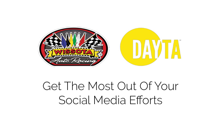 get the most out of your social media efforts shane