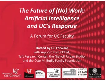 The Future of (No) Work:  Artificial Intelligence  and UCs Response  A Forum for UC Faculty