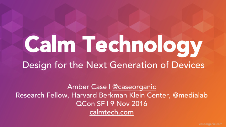 calm technology calm technology