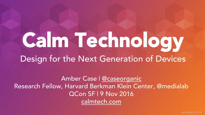 calm technology calm technology