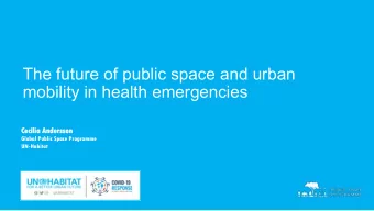 The future of public space and urban mobility in health emergencies  Cecil  cilia  ia Ander  ersson