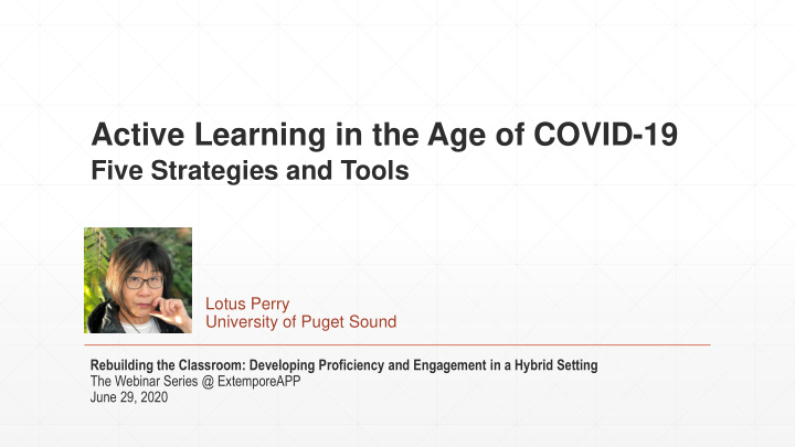 active learning in the age of covid 19