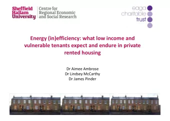 Energy (in)efficiency: what low income and  vulnerable tenants expect and endure in private  rented