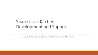Shared-Use Kitchen  Development and Support  2018 NACDEP PRE-CONFERENCE WORKSHOP  Introductions