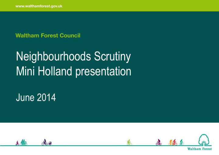 neighbourhoods scrutiny mini holland presentation