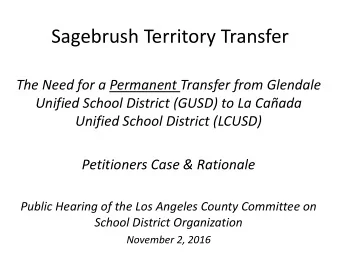 Sagebrush Territory Transfer  The Need for a Permanent Transfer from Glendale  Unified School