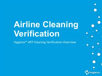 Airline Cleaning  Verification  Hygiena ATP Cleaning Verification Overview  Agenda  1.  Hygiena