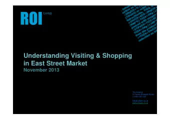 Understanding Visiting &amp; Shopping  in East Street Market  November 2013