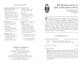 W  Candlemas Procession and Choral Evensong,  Evening Prayer, 5:30 p.m., Chapel  ELCOME to