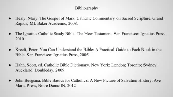 Bibliography    Healy, Mary. The Gospel of Mark. Catholic Commentary on Sacred Scripture. Grand