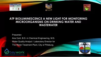 ATP BIOLUMINESCENCE A NEW LIGHT FOR MONITORING  MICROORGANISMS ON DRINKING WATER AND  WASTEWATER