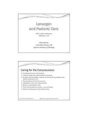 Caring for the Consciousness  Grounding the persons self-awareness  Using the images and